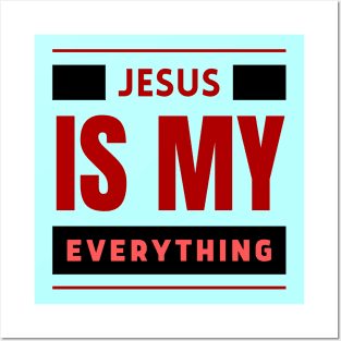 Jesus Is My Everything | Christian Typography Posters and Art